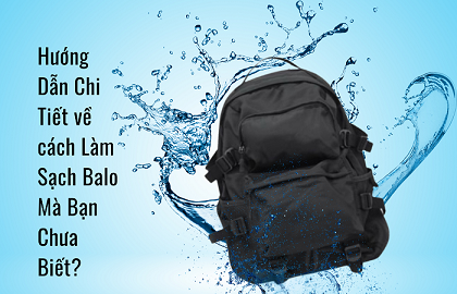 Mẹo giặt balo leo núi nhanh chóng dễ dàng